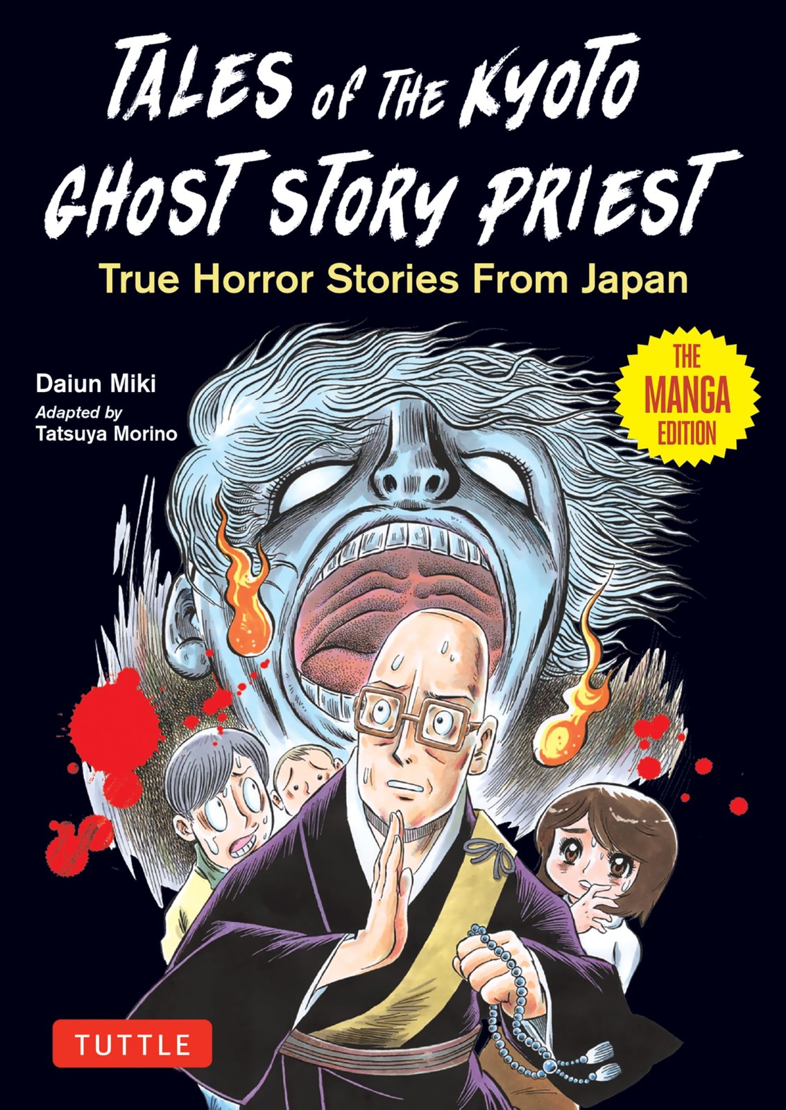 Tales of the Kyoto Ghost Story Priest: True Horror Stories from Japan (Il...