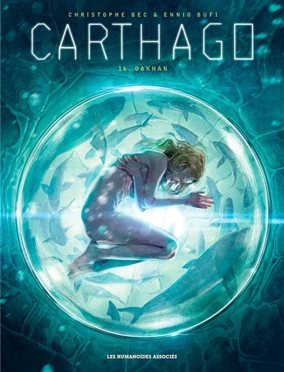 LES HUMANOIDES ASSOCIES Les Humanoides Associes Carthago Dakhan (French) 16 By C