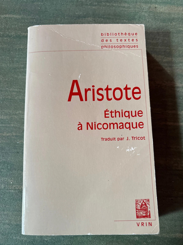 Aristote . Éthique à Nicomaque . Editions Vrin