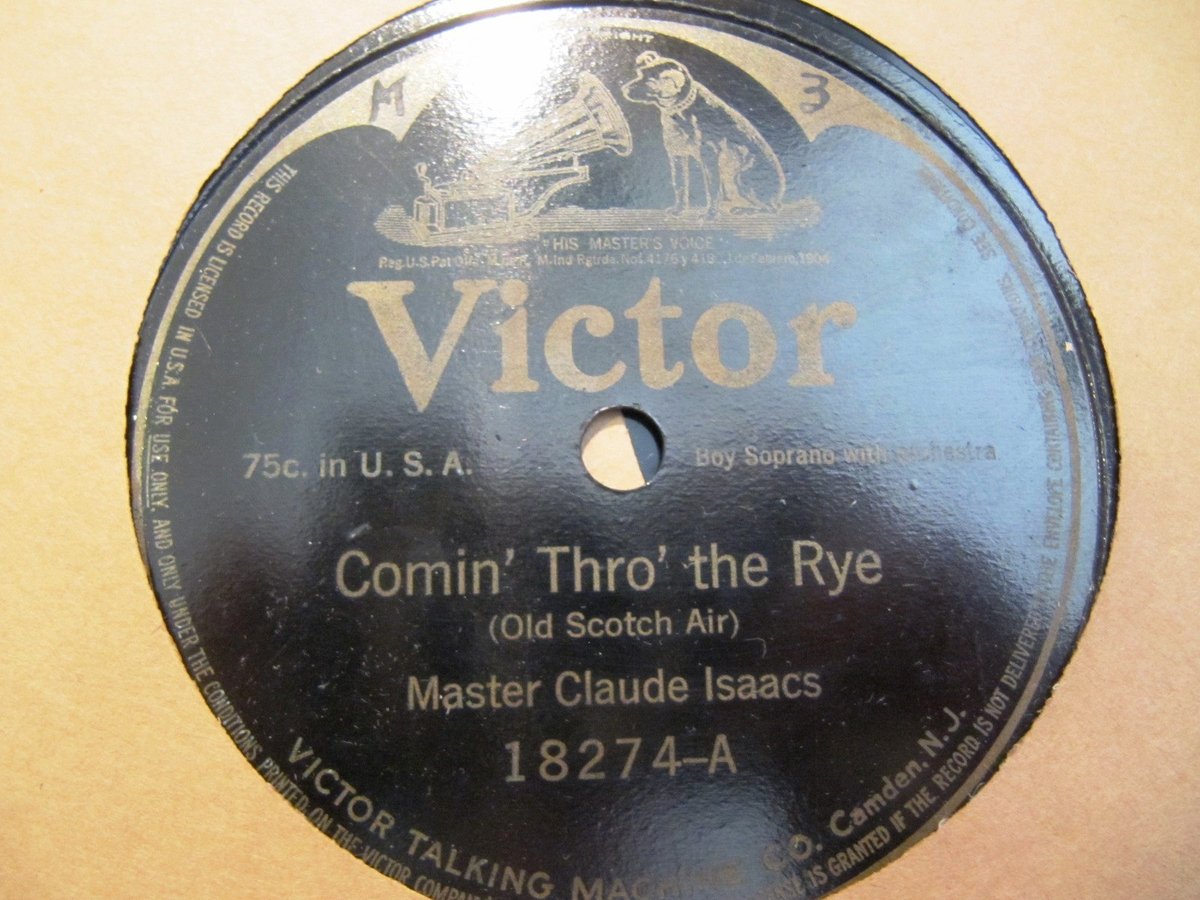 1917 BOY SOPRANO CLAUDE ISAACS Comin Thro the Rye Sing Birds Wing VICTOR 18274