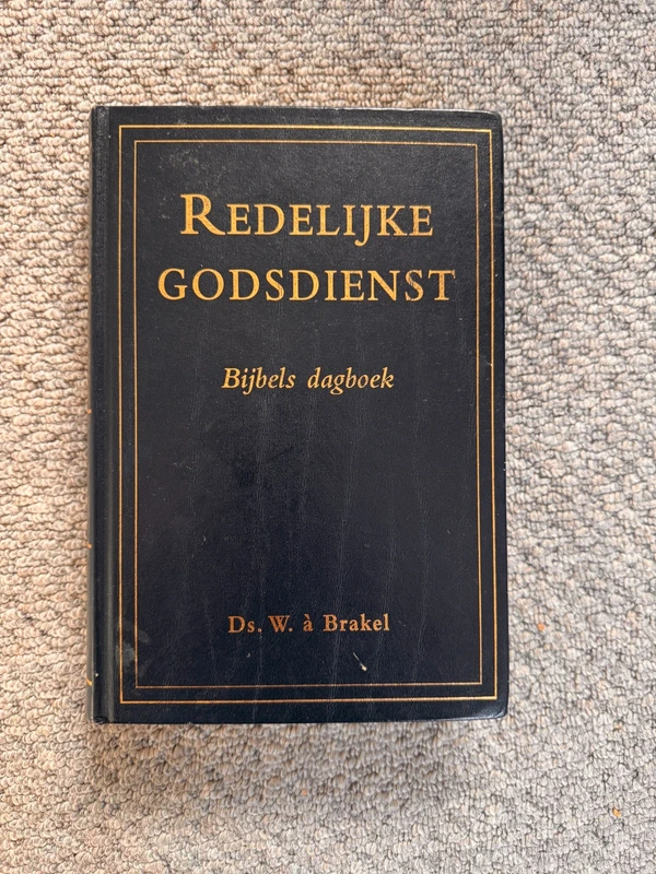 Ds. W. a Brakel - De redelijke godsdienst - dagboek