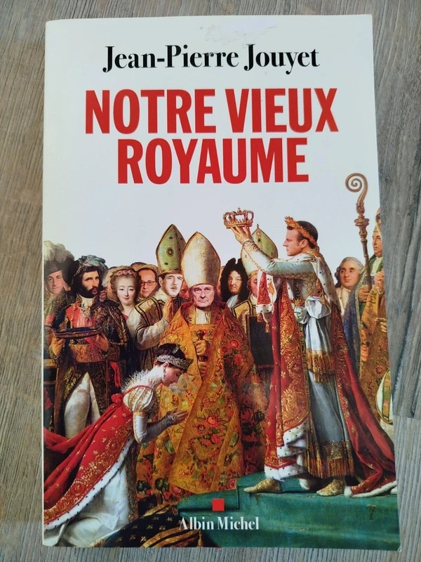 Notre vieux royaume (Jean-Pierre Jouyet)