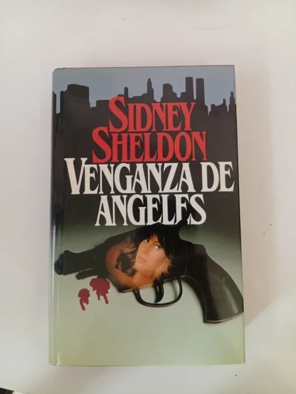 Venganza de ángeles - Sidney Sheldon