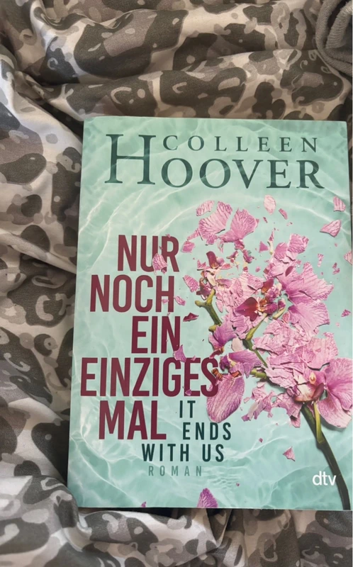 Nur noch ein einziges Mal – Colleen Hoover | It Ends With Us