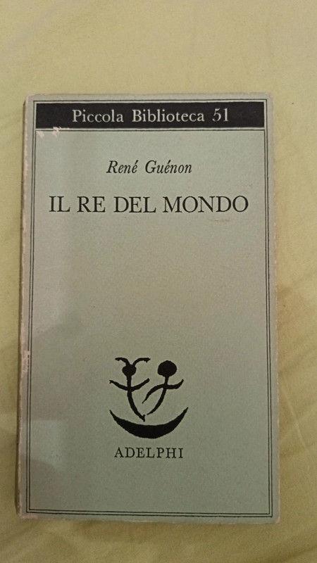 R. Guenon, Il re del mondo