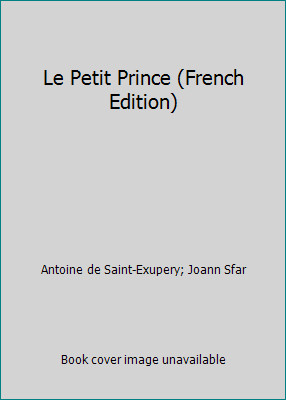 Le Petit Prince (edizione francese) di Antoine de Saint-Exupery; Joann Sfar