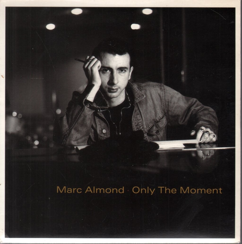 Marc Almond Only The Moment 7" Vinile UK Some Bizarre 1989 B/W Real Evil Pic