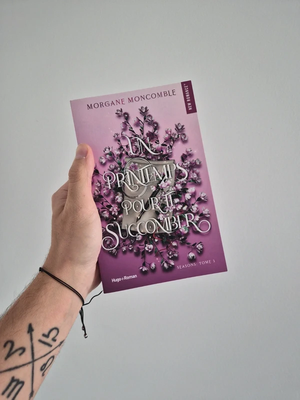 Un printemps pour te succomber: Seasons Tome 3 - Morgane Moncomble