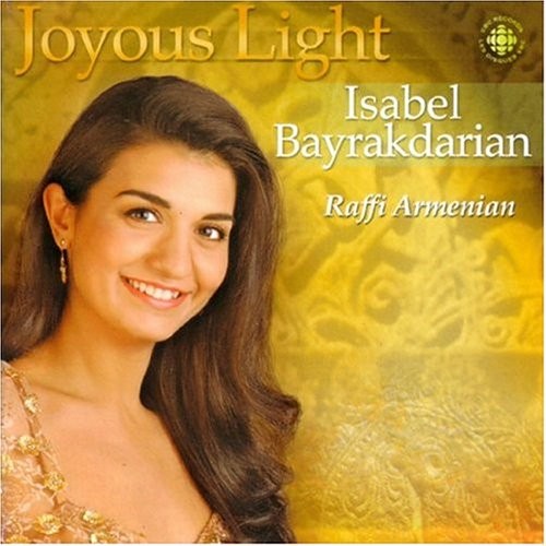 ARMENIAN ANONYMOUS SAHAG BARTEV - Isabel Bayrakdarian ~ Joyous Light - CD