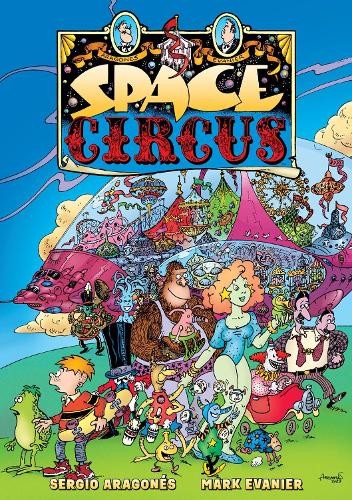 Sergio Aragones Mark Evanier Space Circus (Copertina rigida)