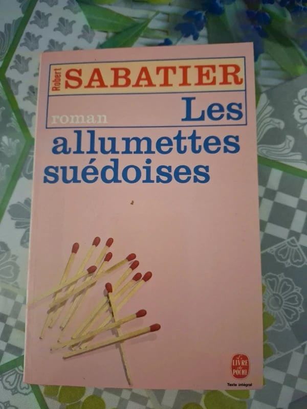 Livre : Robert sabatier les allumettes suédoises roman