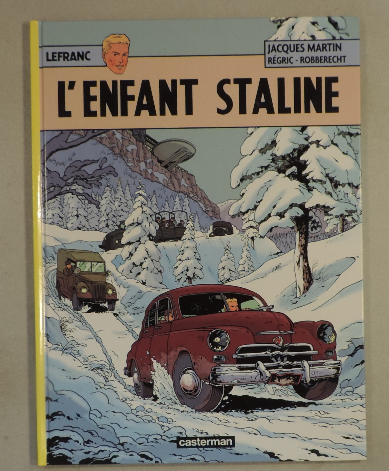 Lefranc 24 L'Enfant Staline Regric Martin Casterman 2013 EO TBE