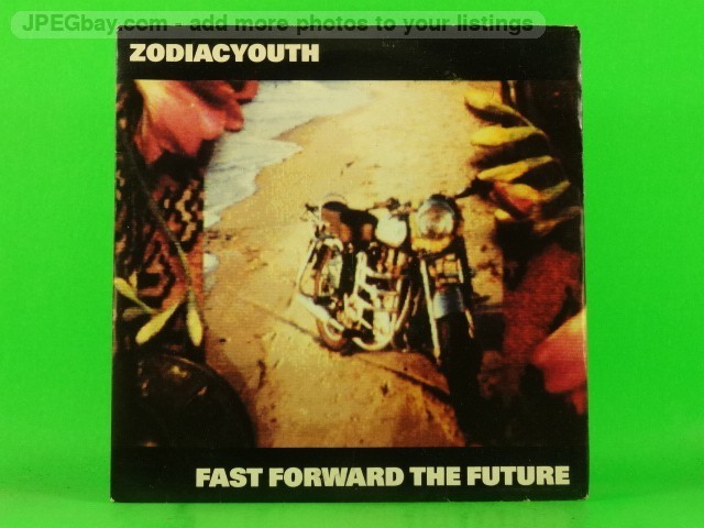 ZODIAC YOUTH FAST FORWARD THE FUTURE (137) 7" ETERNAL