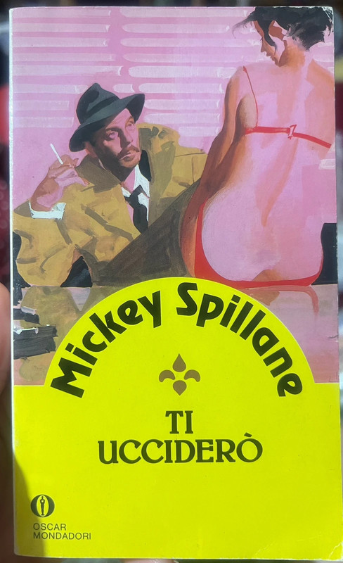 Mickey Spillane - Ti ucciderò | Edizione Oscar Mondadori (1987) | Thriller Noir Cult
