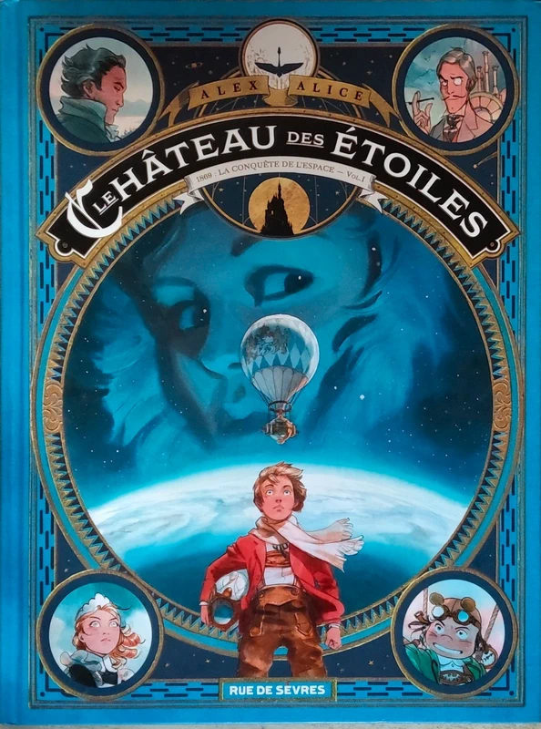 Le château des étoiles Tome 1 (1 ère partie): La conquête de l'espace - Alex Alice