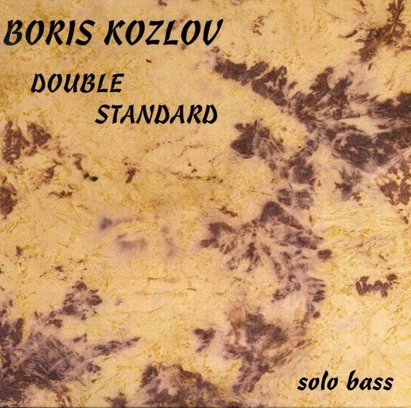 Boris Kozlov – Double Standard (Solo Bass) - New & Sealed CD!