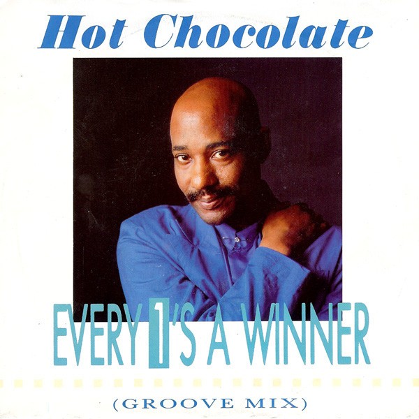 Hot Chocolate - Every 1's A Winner (Groove Mix) (7", Single) (Near Mint (NM or M