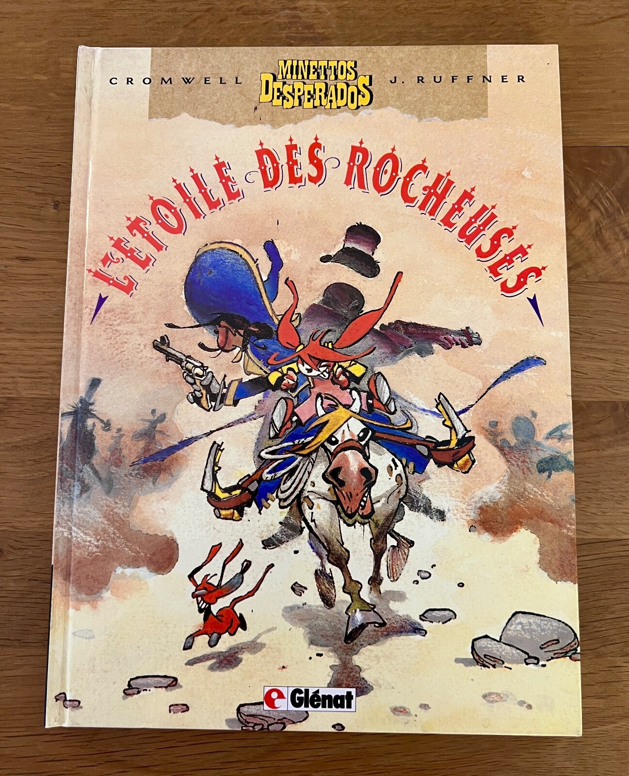MINETTOS DESPERADOS édition originale T2 L'étoile des rocheuses CROMWELL RUFFNER