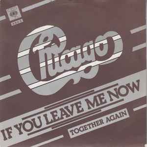 Chicago (2) - If You Leave Me Now, 7", (Vinyl)