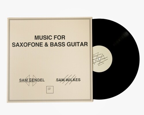 PRE-ORDER Sam Gendel - Music for Saxofone & Bass Guitar [New Vinyl LP]