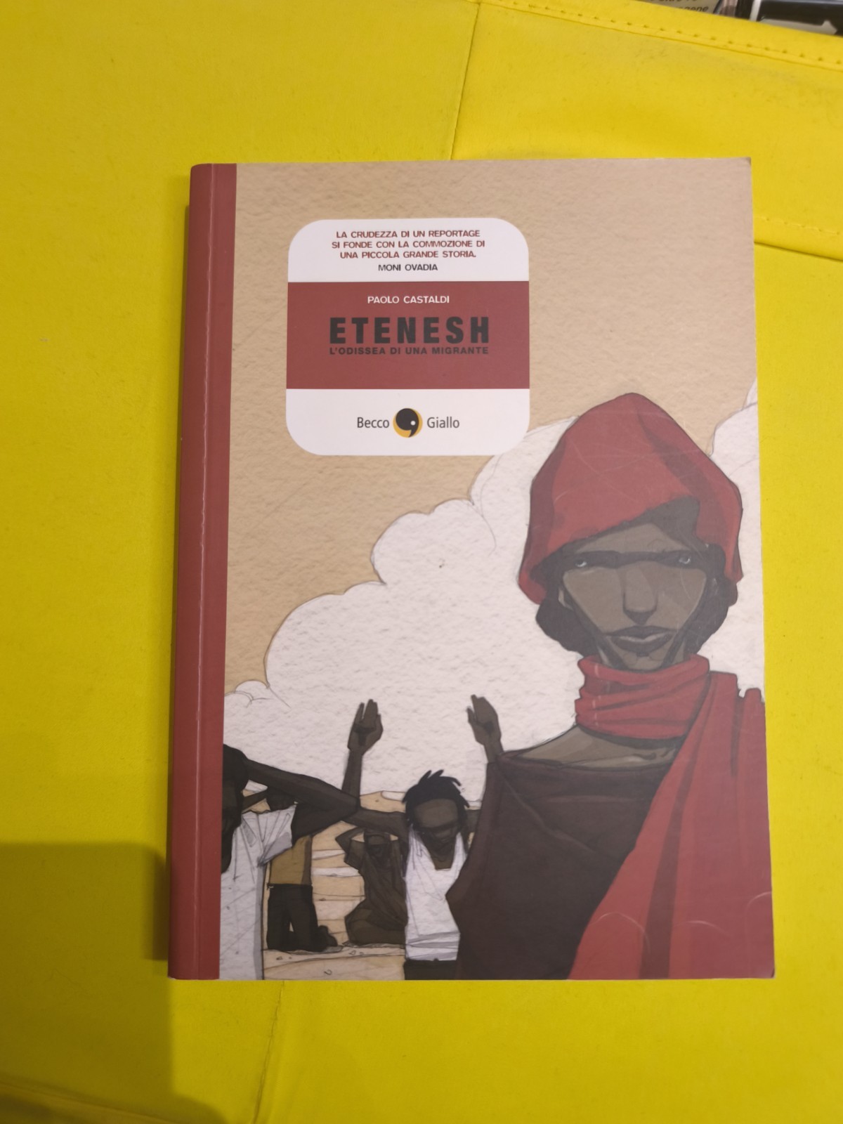 Paolo Castaldi - Etenesh L'odissea Di Una Migrante - Becco Giallo 2011