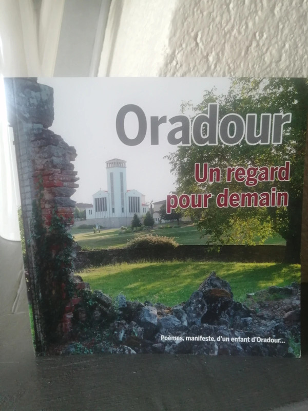livre "Oradour un regard pour demain" livre NEUF,