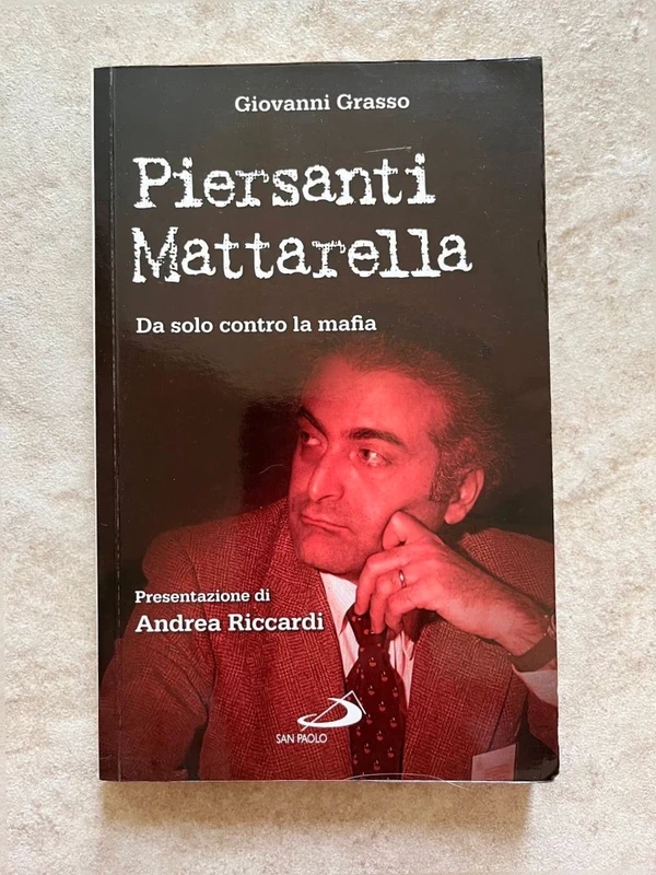 Giovanni grasso Piersanti Mattarella libro biografia