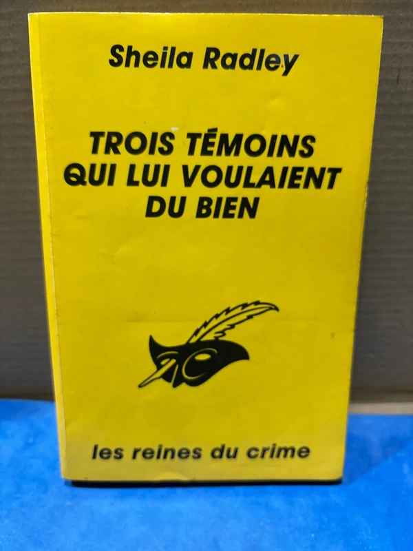 Trois témoins qui lui voulaient du bien