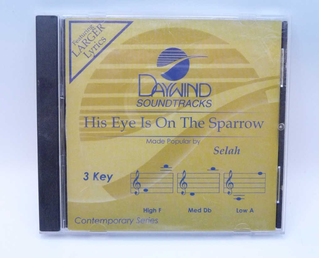 His Eye Is On the Sparrow - Selah - Accompaniment Track Daywind Soundtrack