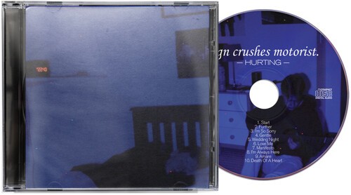 SIGN CRUSHES MOTORIST - (PRESALE 12/11/26) Hurting (CD) - ALT/INDIE *NEW*