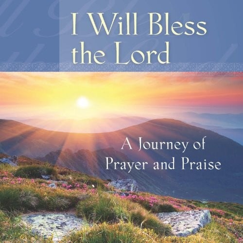 MARK BALDWIN - I Will Bless The Lord: A Journey Of Prayer And Praise - CD