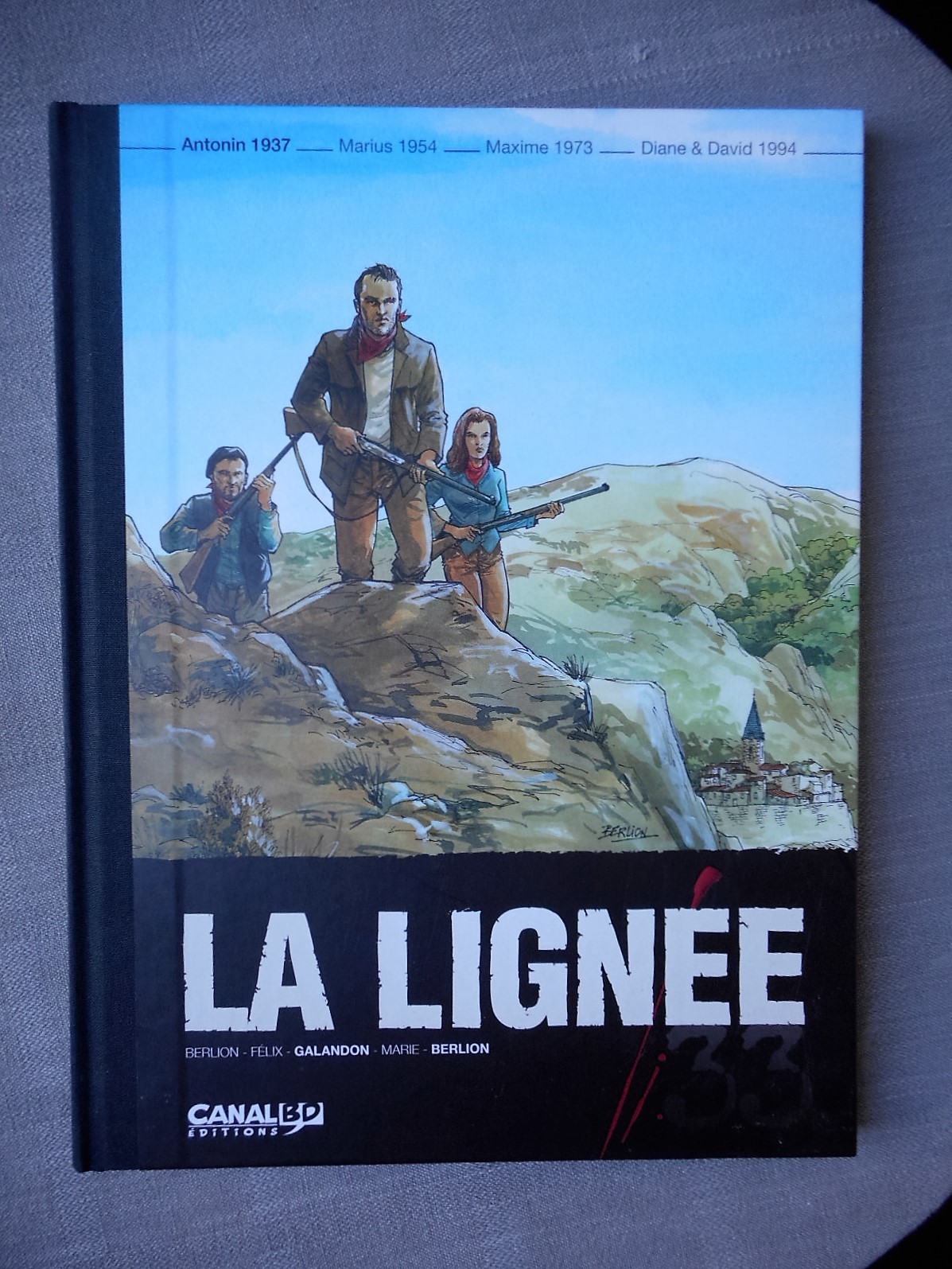 BERLION GALANDON LA LIGNÉE TOME 1 TL CANAL BD 1200 EXEMPLAIRES EN ÉTAT NEUF