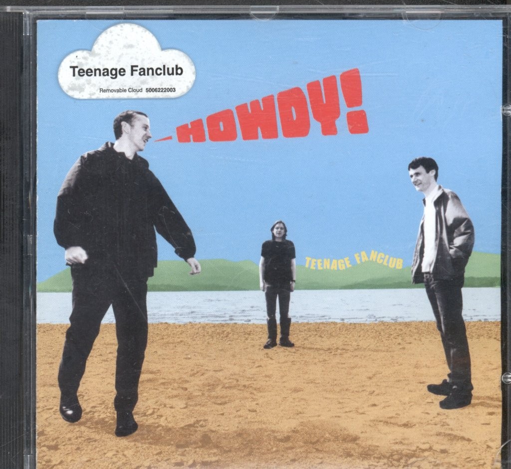 Teenage Fanclub Howdy! CD UK Columbia 2000 Has artist sticker on front 5006222