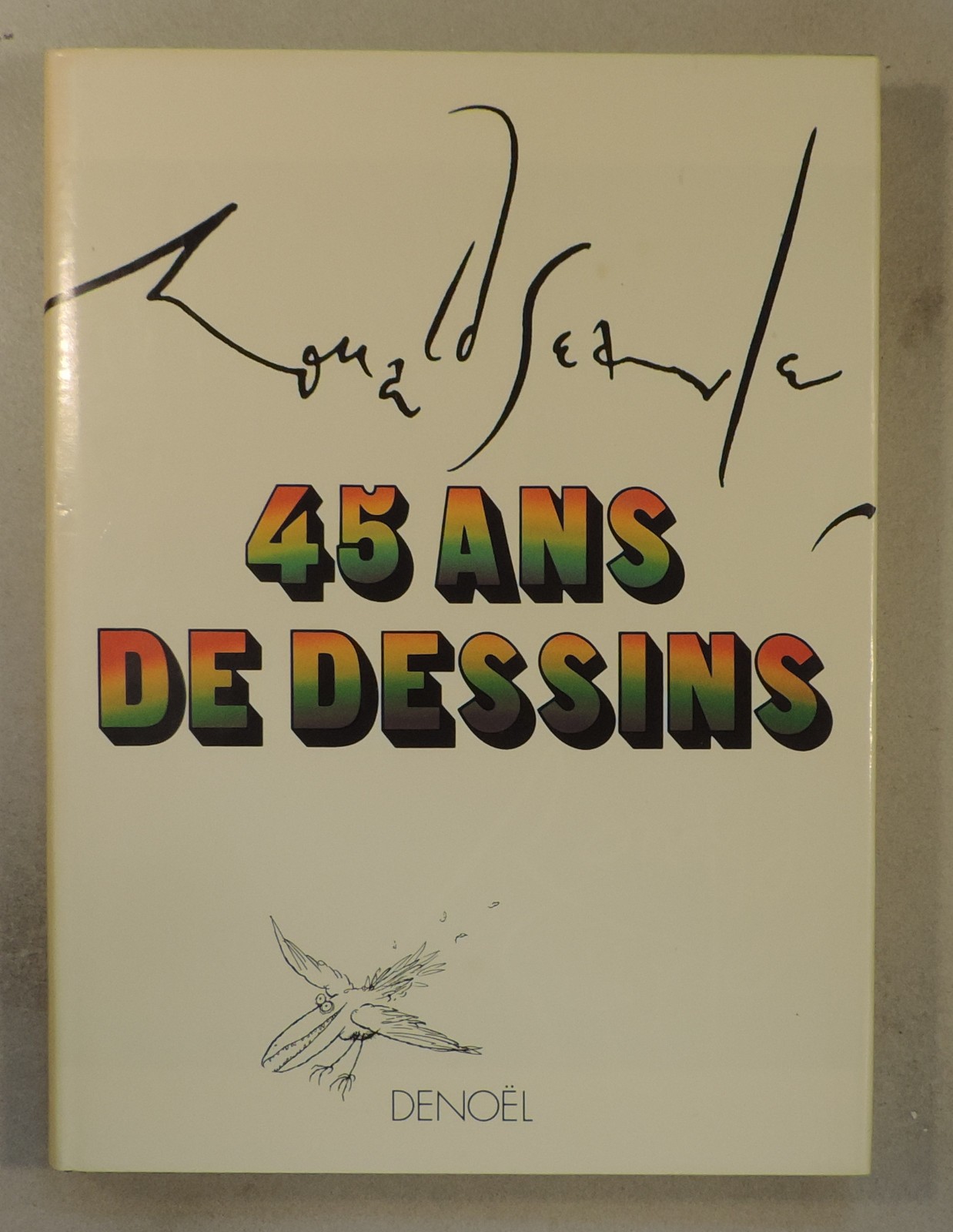 Searle 45 ans de dessins Denoël 1984 TBE