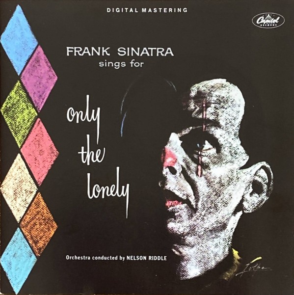 Frank Sinatra - Frank Sinatra Sings For Only The Lonely (CD, Album, Mono, RE, RM