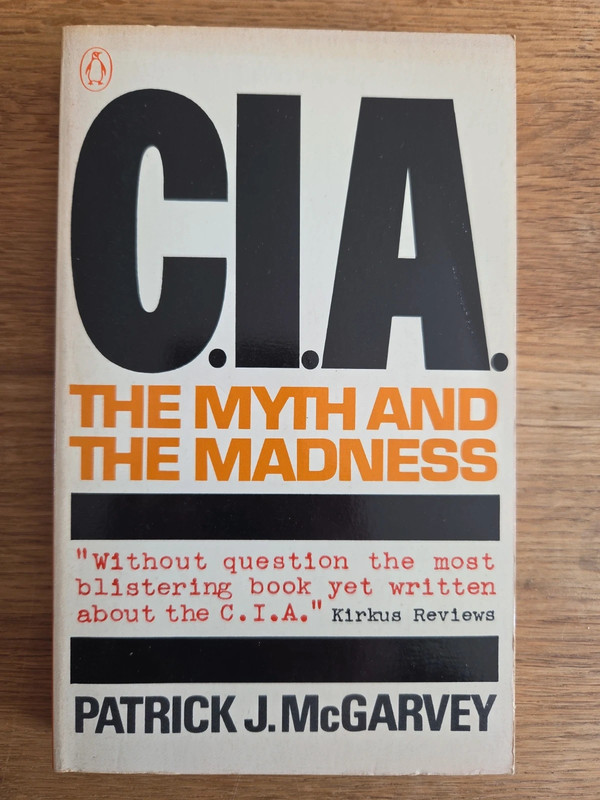 CIA The myth and the madness