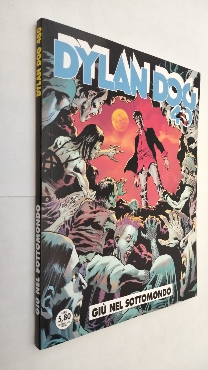 DYLAN DOG N.480 GIU' NEL SOTTOMONDO - SERGIO BONELLI EDITORE