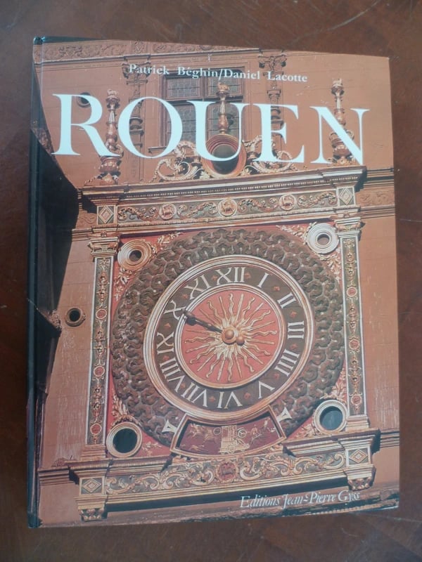 Rouen, par Daniel Lacotte & Patrick Beghin
