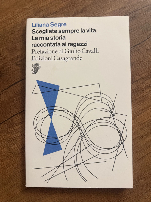 Libro Scegliete sempre la vita La mia storia raccontata ai ragazzi Segre