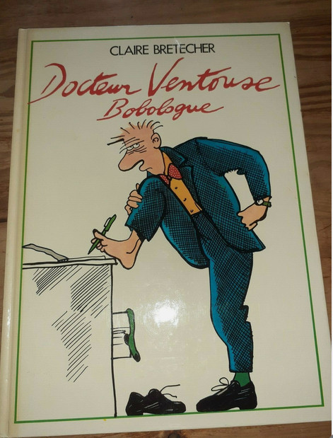 BD - Docteur Ventouse Bobologue - 1 et 2 – Claire Bretécher