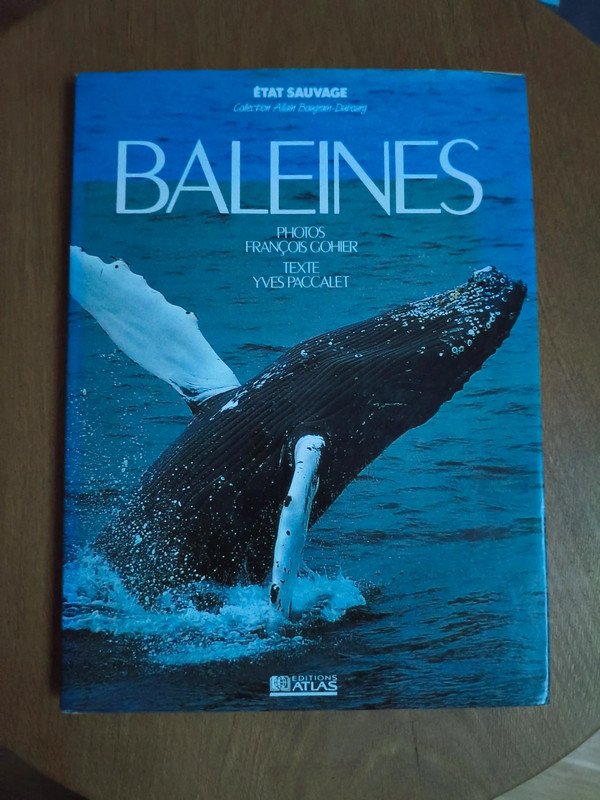 Grand livre ''Baleines'' Collection Alain Bougrain Dubourg .