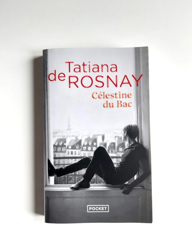 Célestine du Bac – Tatiana de Rosnay