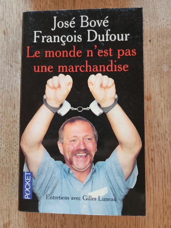 Livre pocket Le monde n'est pas une marchandise - José

Bové & François Dufour