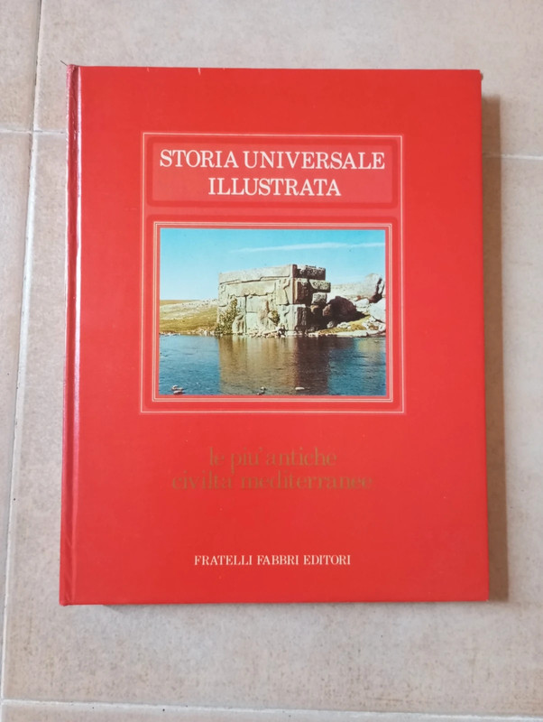 Storia universale illustrata - Le più antiche civiltà mediterrannee