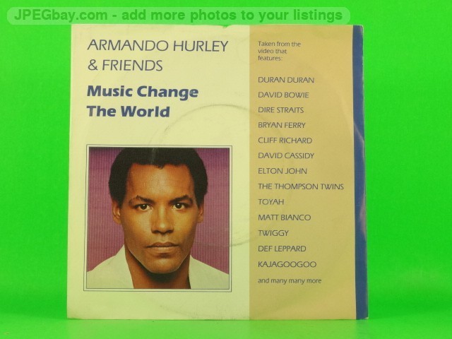 HURLEY,ARMANDO & FRIENDS MUSIC CHANGE THE WORLD (2) (137) 7" PRIORITY