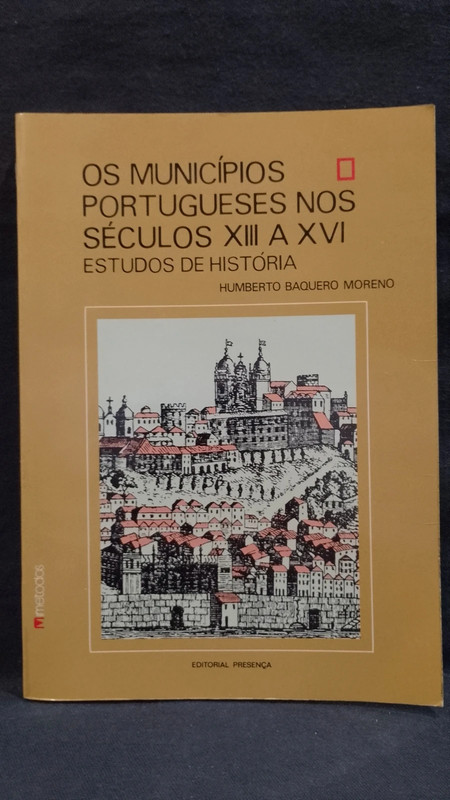Os Municípios Portugueses nos Séculos XIII a XVI Estudos de História