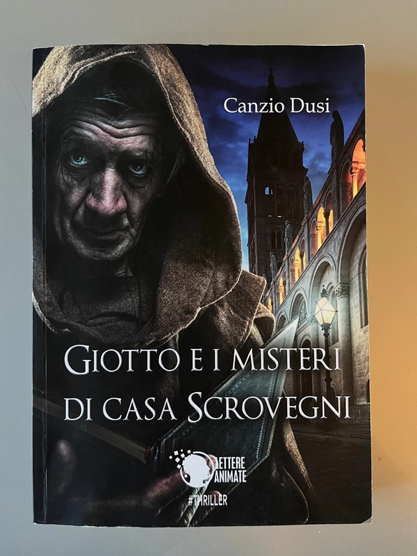 Giotto e i misteri di Casa Scrovegni – Canzio Dusi