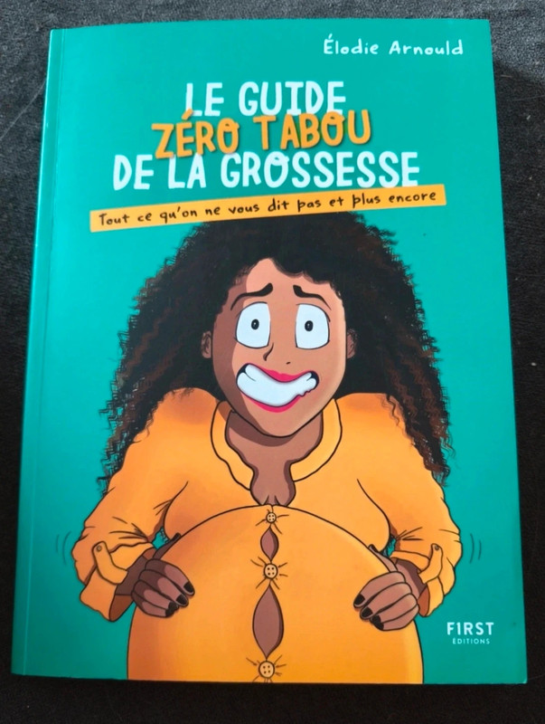 Le guide zéro tabou de la grossesse - Elodie Arnould
