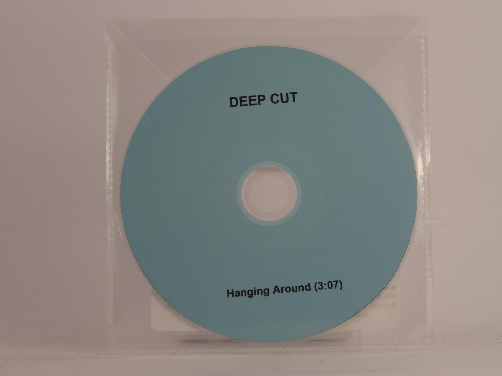 DEEP CUT HANGING AROUND (E79) 1 Track Promo CD Single including Plastic Sleeve G