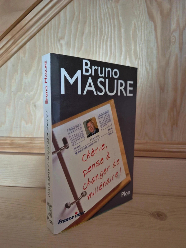 Chérie, pense à Changer de millénaire ! de Bruno Masure